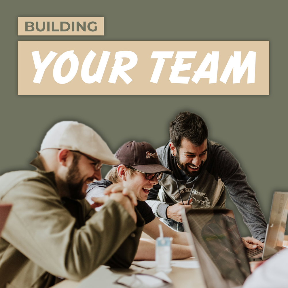 Building Your Team